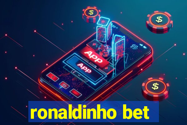 ronaldinho bet