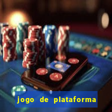 jogo de plataforma que ganha dinheiro