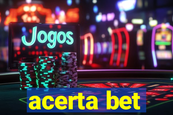 acerta bet