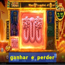 ganhar e perder faz parte do jogo frases