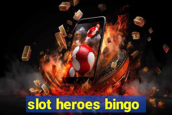 slot heroes bingo