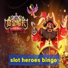 slot heroes bingo