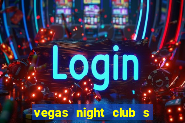 vegas night club s o louren o do sul