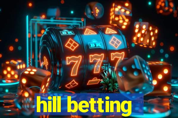 hill betting