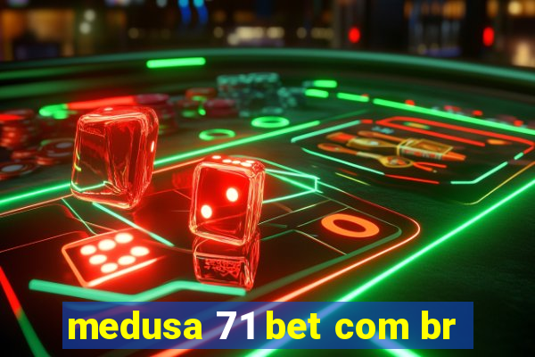 medusa 71 bet com br