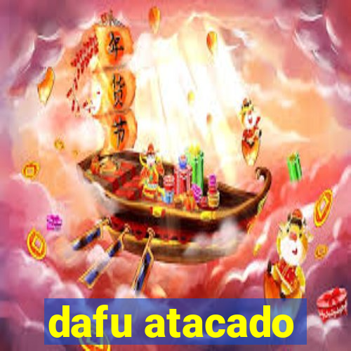 dafu atacado