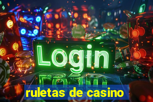 ruletas de casino