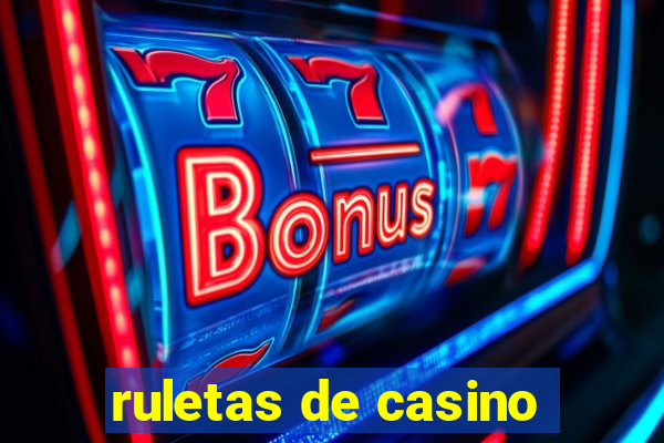 ruletas de casino