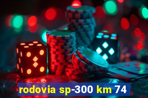 rodovia sp-300 km 74