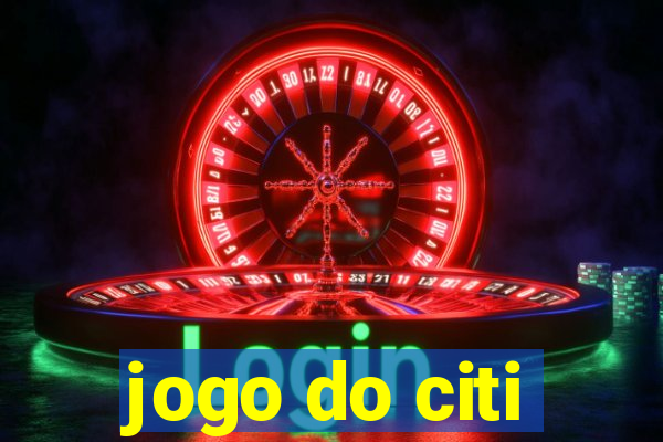 jogo do citi