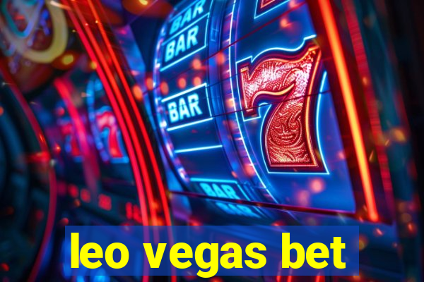 leo vegas bet