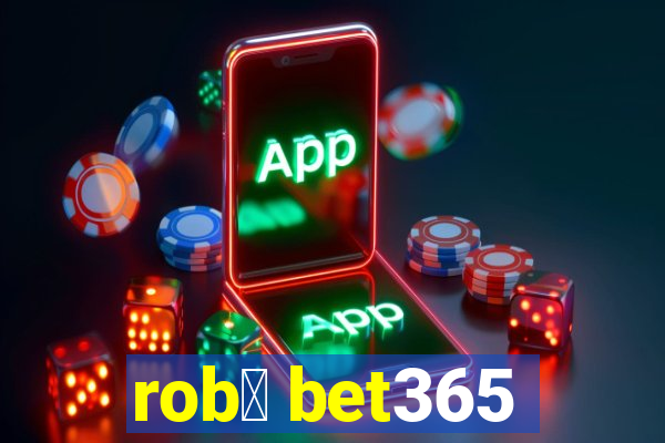 rob么 bet365