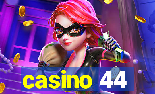 casino 44