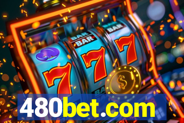 480bet.com