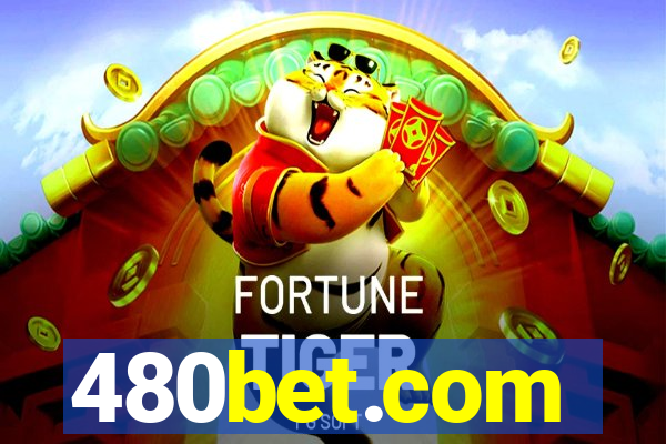 480bet.com