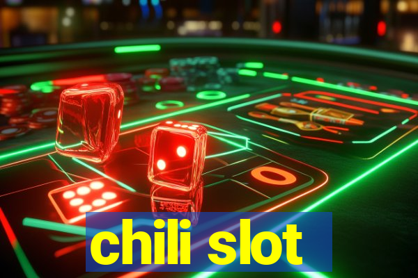 chili slot