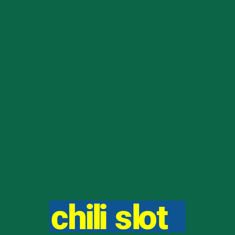 chili slot