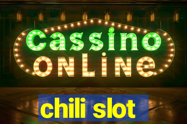 chili slot