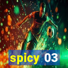 spicy 03