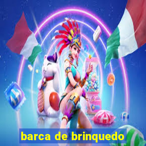 barca de brinquedo