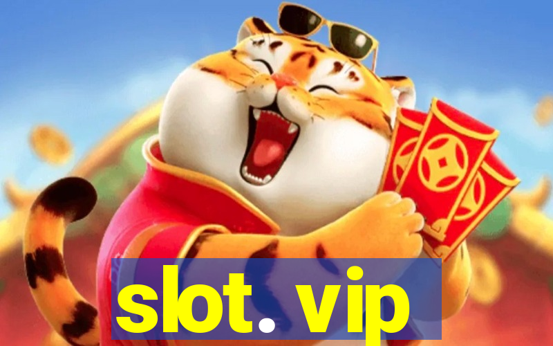 slot. vip