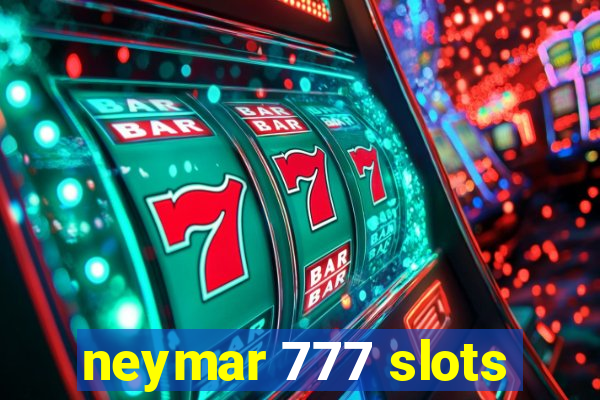 neymar 777 slots