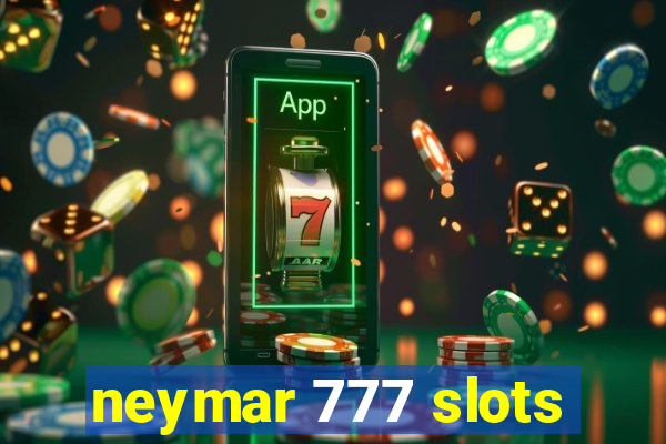 neymar 777 slots