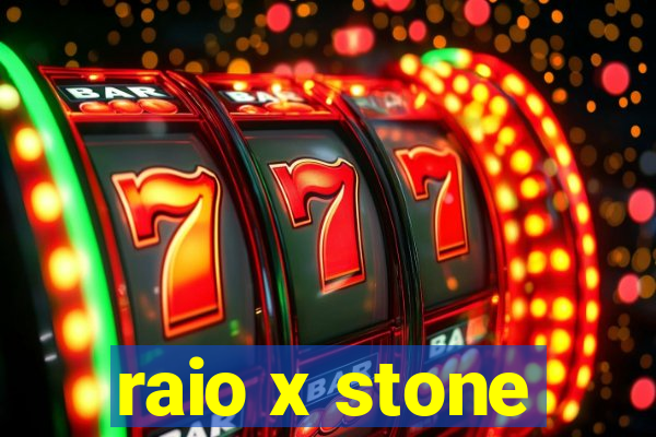 raio x stone