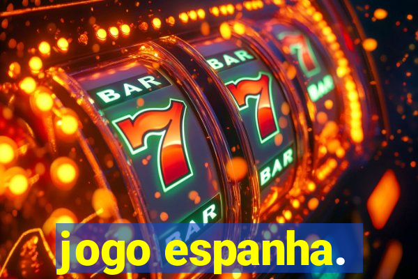 jogo espanha.