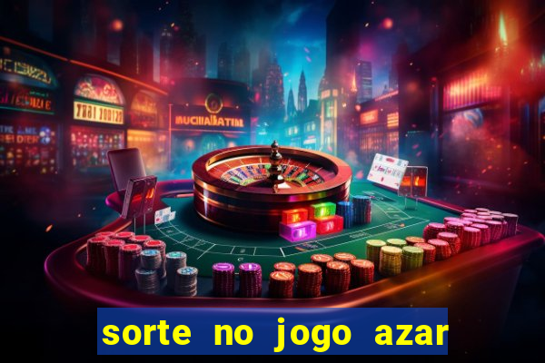 sorte no jogo azar no amor livro