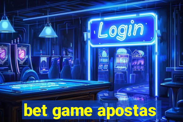 bet game apostas