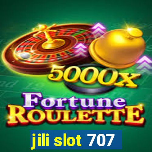 jili slot 707