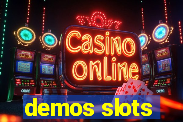 demos slots