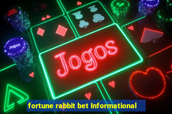 fortune rabbit bet Informational