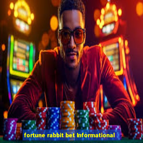 fortune rabbit bet Informational