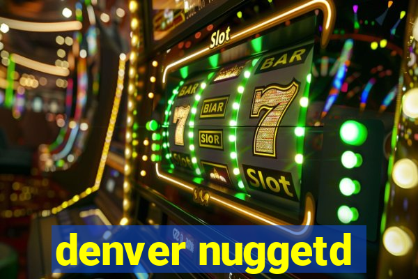 denver nuggetd