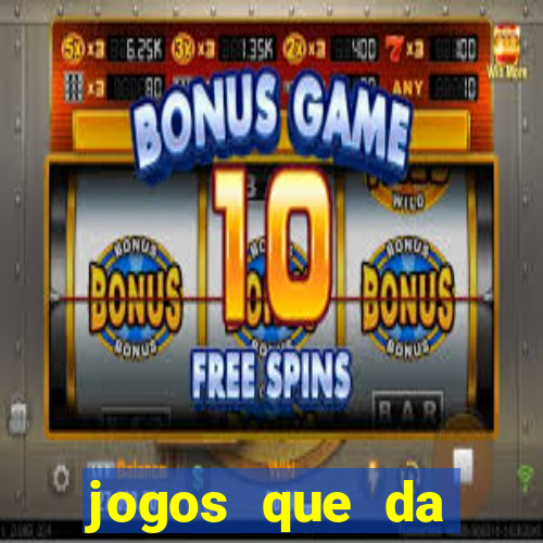 jogos que da dinheiro de verdade pix