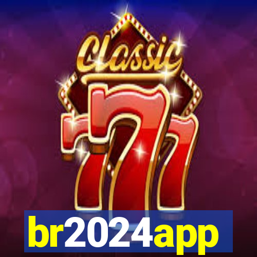 br2024app