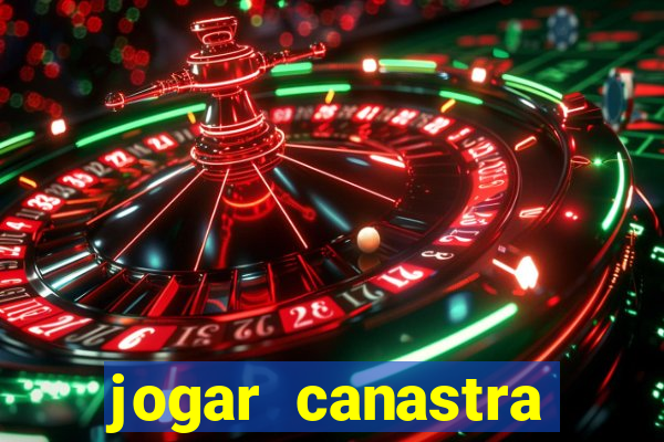 jogar canastra online valendo dinheiro