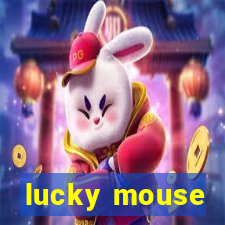 lucky mouse