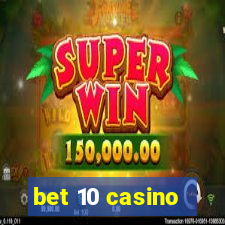 bet 10 casino