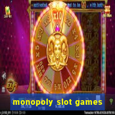 monopoly slot games