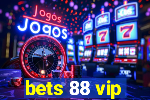 bets 88 vip