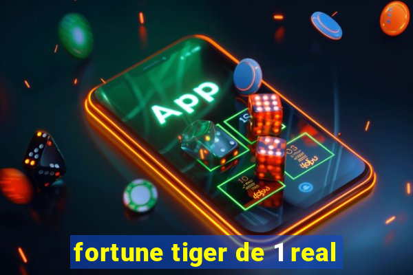 fortune tiger de 1 real