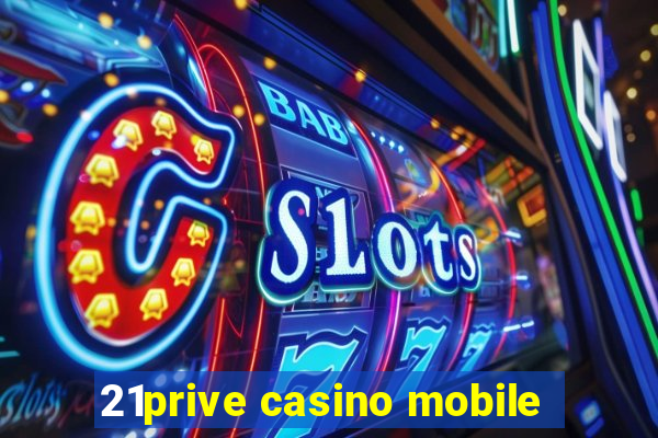 21prive casino mobile