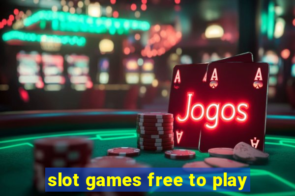 slot games free to play