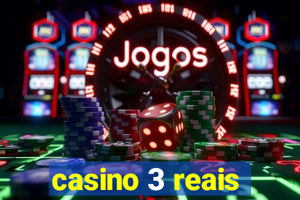 casino 3 reais