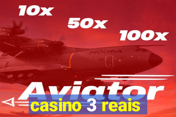 casino 3 reais