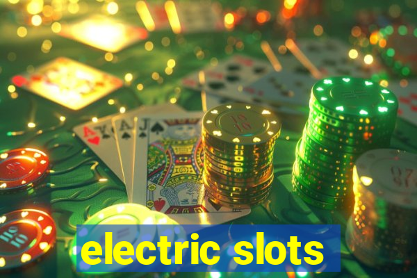 electric slots