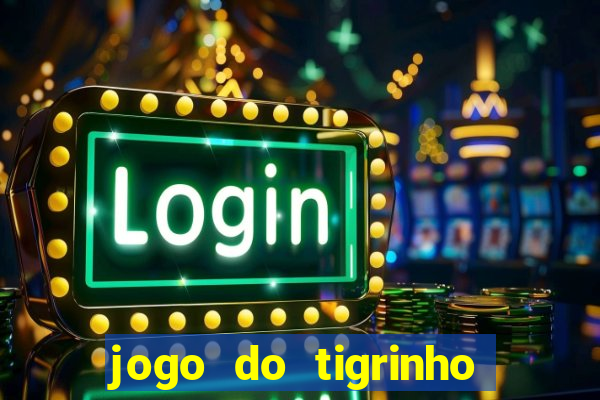 jogo do tigrinho com 1 real